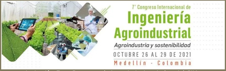 VII Congreso Internacional de Ingeniería Agroindustrial CIIA – 2021
